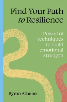 Find Your Path  Find your path to resilience: Powerful techniques to build emotional strength - Byron Athene (Paperback) 18-12-2025 