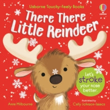Usborne Touchy Feely Books  There There Little Reindeer - Anna Milbourne; Cally Johnson-Isaacs (Board book) 25-09-2025 