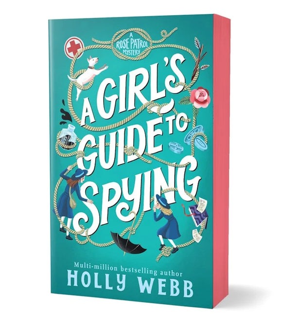 A Rose Patrol Mystery  A Girl's Guide to Spying - (Pre Order) Independent Edition with sprayed edge - Holly Webb (Paperback) 12-02-2026