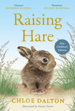 Raising Hare (Children's Edition) - Chloe Dalton; Sir Michael Morpurgo; Denise Nestor (Hardback) 10-09-2026 