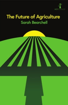 The Future of Agriculture - Sarah Bearchell (Paperback) 28-08-2025 