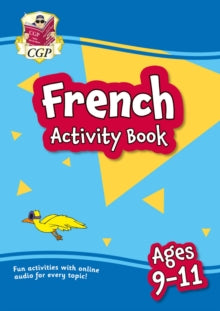CGP KS2 Activity Books and Cards  French Activity Book for Ages 9-11 (with Online Audio) - CGP Books; CGP Books (Paperback) 06-12-2022 