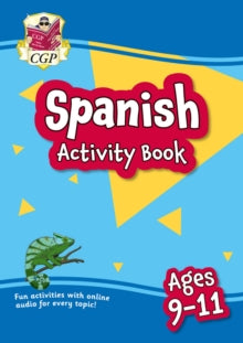 CGP KS2 Activity Books and Cards  Spanish Activity Book for Ages 9-11 (with Online Audio) - CGP Books; CGP Books (Paperback) 06-12-2022 