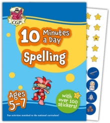 CGP KS1 Activity Books and Cards  10 Minutes a Day Spelling for Ages 5-7 (with over 100 stickers) - CGP Books; CGP Books (Paperback) 09-05-2023 