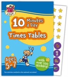 CGP KS1 Activity Books and Cards  10 Minutes a Day Times Tables for Ages 5-7 (with over 100 stickers) - CGP Books; CGP Books (Paperback) 03-05-2023 