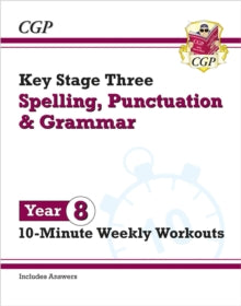 CGP KS3 10-Minute Tests  KS3 Year 8 Spelling, Punctuation and Grammar 10-Minute Weekly Workouts - CGP Books; CGP Books (Paperback) 27-06-2023 