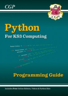 CGP KS3 Computing  KS3 Computing: Python Programming Guide with Online Edition, Python Files & Videos - CGP Books; CGP Books (Mixed media product) 07-08-2023 