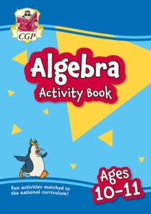 CGP KS2 Practise & Learn  Algebra Activity Book for Ages 10-11 (Year 6) - CGP Books; CGP Books (Paperback) 18-03-2024 