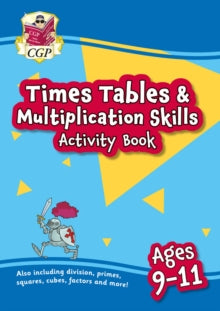 CGP KS2 Practise & Learn  Times Tables & Multiplication Skills Activity Book for Ages 9-11 - CGP Books; CGP Books (Paperback) 23-02-2024 