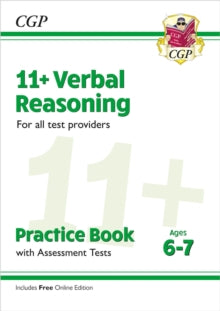 CGP 11+ Ages 6-7  11+ Verbal Reasoning Practice Book & Assessment Tests - Ages 6-7 (for all test providers) - CGP Books; CGP Books (Paperback) 03-08-2023 