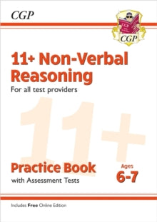 CGP 11+ Ages 6-7  11+ Non-Verbal Reasoning Practice Book & Assessment Tests - Ages 6-7 (for all test providers) - CGP Books; CGP Books (Paperback) 16-10-2023 