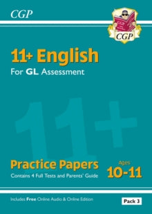 CGP GL 11+ Ages 10-11  11+ GL English Practice Papers: Ages 10-11 - Pack 3 (with Parents' Guide & Online Edition) - CGP Books; CGP Books (Mixed media product) 23-02-2024 