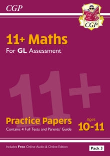 CGP GL 11+ Ages 10-11  11+ GL Maths Practice Papers: Ages 10-11 - Pack 3 (with Parents' Guide & Online Edition) - CGP Books; CGP Books (Mixed media product) 17-01-2024 
