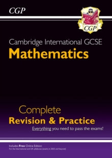 CGP Cambridge IGCSE  Cambridge International GCSE Maths Complete Revision & Practice: Core & Extended (inc Online Ed) - CGP Books; CGP Books (Mixed media product) 02-01-2024 