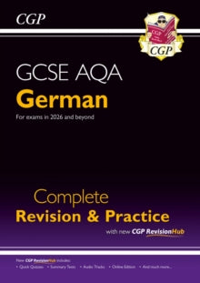 CGP AQA GCSE German  New GCSE German AQA Complete Revision & Practice with CGP RevisionHub (for exams from 2026) - CGP Books; CGP Books (Mixed media product) 08-11-2024 