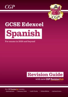 CGP Edexcel GCSE Spanish  New GCSE Spanish Edexcel Revision Guide with CGP RevisionHub (for exams from 2026) - CGP Books; CGP Books (Mixed media product) 07-03-2025 