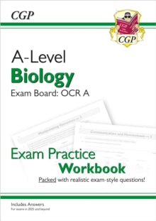 CGP OCR A A-Level Biology  A-Level Biology: OCR A Year 1 & 2 Exam Practice Workbook includes Answers - CGP Books; CGP Books (Paperback) 07-05-2024 