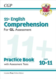 CGP GL 11+ Ages 10-11  11+ GL English Comprehension Practice Book & Assessment Tests - Ages 10-11 (with Online Edition) - CGP Books; CGP Books (Mixed media product) 19-08-2024 