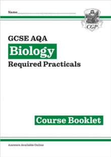 CGP AQA GCSE Biology  New GCSE Biology AQA Required Practicals Course Booklet - CGP Books; CGP Books (Mixed media product) 13-08-2024 