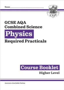 CGP AQA GCSE Combined Science  New GCSE Combined Science Physics AQA Required Practicals Course Booklet - Higher - CGP Books; CGP Books (Mixed media product) 20-08-2024 
