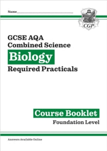 CGP AQA GCSE Combined Science  New GCSE Combined Science Biology AQA Required Practicals Course Booklet - Foundation - CGP Books; CGP Books (Mixed media product) 20-08-2024 