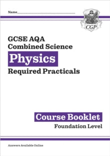 CGP AQA GCSE Combined Science  New GCSE Combined Science Physics AQA Required Practicals Course Booklet - Foundation - CGP Books; CGP Books (Mixed media product) 23-08-2024 