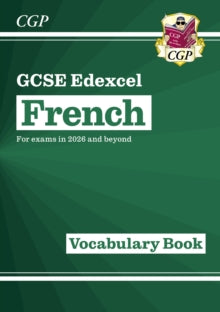 CGP Edexcel GCSE French  New GCSE French Edexcel Vocabulary Book (for exams from 2026) - CGP Books; CGP Books (Paperback) 20-01-2025 