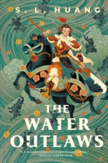 The Water Outlaws - S. L. Huang (Paperback) 13-03-2025 