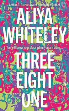 Three Eight One - Aliya Whiteley (Hardback) 18-01-2024 