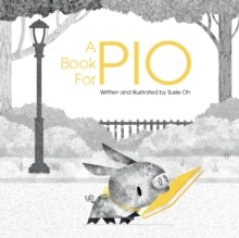 A Book for Pio - Susie Oh (Paperback) 05-06-2025 