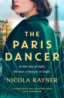 The Paris Dancer: The emotional and inspiring historical novel to look out for in 2025! - Nicola Rayner (Paperback) 13-02-2025 