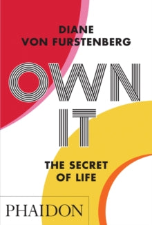 Own It: The Secret to Life - Diane von Furstenberg (Paperback) 08-03-2021 