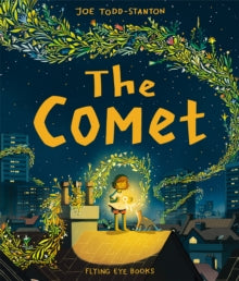 The Comet - Joe Todd-Stanton; Joe Todd-Stanton (Hardback) 03-03-2022 