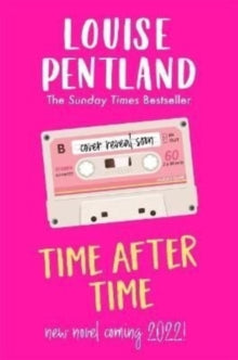 Time After Time: The must-read new novel from Sunday Times bestselling author Louise Pentland - Louise Pentland (Hardback) 09-06-2022 