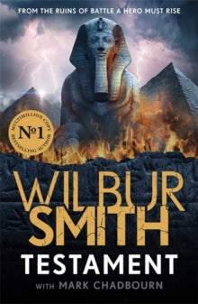 Testament: The new Ancient-Egyptian epic from the bestselling Master of Adventure, Wilbur Smith - Wilbur Smith; Mark Chadbourn (Paperback) 11-04-2024 
