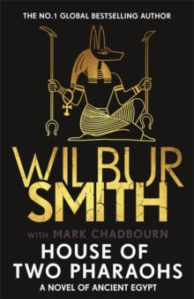 House of Two Pharaohs: The next instalment in the Ancient Egyptian series for 2025 from bestselling master of adventure, Wilbur Smith - Wilbur Smith (Hardback) 28-08-2025 