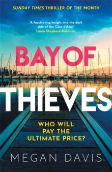 Bay of Thieves: Immerse yourself in the sun-soaked Sunday Times Thriller of the Month - Megan Davis (Paperback) 19-06-2025 