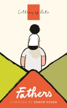 Letters of Note: Fathers - Shaun Usher; Shaun Usher (Paperback) 06-05-2021 