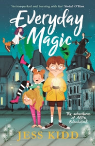 Everyday Magic: The Adventures of Alfie Blackstack - Jess Kidd (Paperback) 01-04-2021 