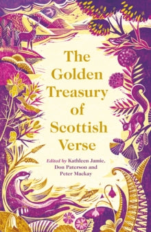 The Golden Treasury of Scottish Verse - Kathleen Jamie; Don Paterson; Peter Mackay (Hardback) 16-09-2021 