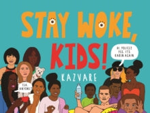 Stay Woke, Kids! - Kazvare (Hardback) 16-09-2021 
