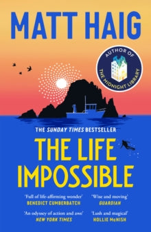 The Life Impossible - Matt Haig (Paperback) 05-06-2025 Short-listed for The British Book Awards - Audiobook: Fiction Book of the Year 2025 (UK) and Gordon Bowker Volcano Prize 2025 (UK).