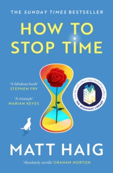How to Stop Time - Matt Haig (Paperback) 21-07-2022 Winner of Books Are My Bag Readers Awards - Popular Fiction 2017 (UK). Short-listed for The British Book Awards - Fiction Book of the Year 2018 (UK).