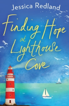 Welcome To Whitsborough Bay  Finding Hope at Lighthouse Cove: An uplifting story of love, friendship and hope from Jessica Redland - Jessica Redland (Paperback) 20-02-2020 