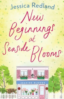 Welcome To Whitsborough Bay  New Beginnings at Seaside Blooms: The perfect uplifting page-turner from Jessica Redland - Jessica Redland (Paperback) 20-02-2020 