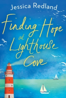 Welcome To Whitsborough Bay  Finding Hope at Lighthouse Cove: An uplifting story of love, friendship and hope from Jessica Redland - Jessica Redland (Paperback) 20-02-2020 