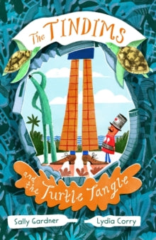 The Tindims and the Turtle Tangle - Sally Gardner; Lydia Corry (Paperback) 04-02-2021 