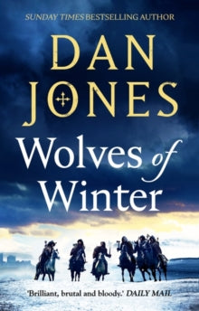 Essex Dogs  Wolves of Winter: The epic sequel to Essex Dogs from Sunday Times bestseller and historian Dan Jones - Dan Jones (Paperback) 23-05-2024 