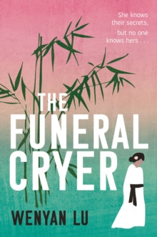 The Funeral Cryer - Wenyan Lu (Paperback) 04-04-2024 