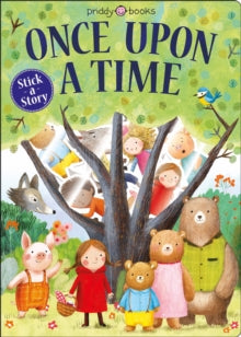 Stick A Story: Once Upon A Time - Priddy Books (Novelty book) 02-03-2021 